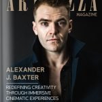 Artenzza magazine cover featuring Alexander J. Baxter, visionary leader in dark fantasy and horror, CEO of Constellate Films and Somnara Studios, known for pioneering immersive storytelling and innovative cinematic experiences