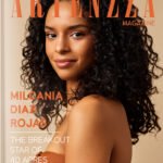 Milcania Diaz-Rojas on the cover of Artenzza Magazine – Dominican-Canadian rising actress and writer featured for her lead role in 40 Acres and Best Actress nomination at the Toronto International Nollywood Film Festival